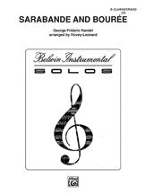 Sarabande & Bouree by: George Frideric Handel- Arranged by Nilo W. Hovey and Beldon Leonard - for Bb Clarinet - Poppa's Music 