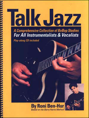 Talk Jazz: For All Instrumentalists & Vocalists By Roni Ben-Hur - Poppa's Music 