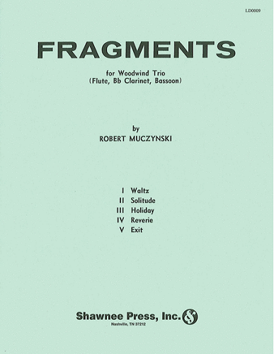 Fragments For Woodwind Trio (Flute, Bb Clarinet, Bassoon) By Robert Muczynski - Poppa's Music 