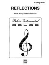 Reflections by: Nilo W. Hovey and Beldon Leonard for Bb Clarinet - Poppa's Music 